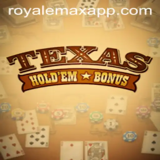 Understanding Texas Hold'em Bonus and the Exciting Royale Max Twist