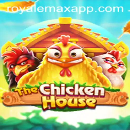TheChickenHouse: A Fresh Take on the 'Royale Max' Gaming Phenomenon